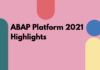 ABAP Platform 2021 Highlights